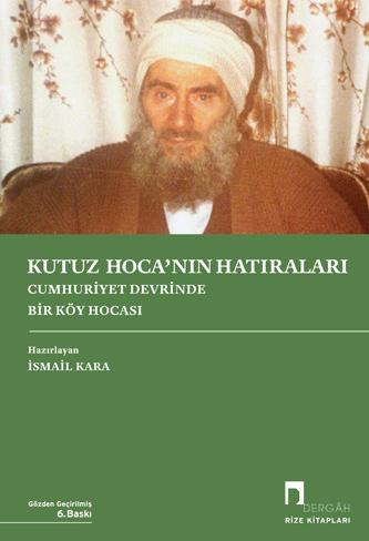 Kutuz Hoca'nın Hatıraları Cumhuriyet Devrinde Bir Köy Hocası